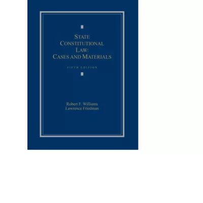 State Constitutional Law (Casebook)