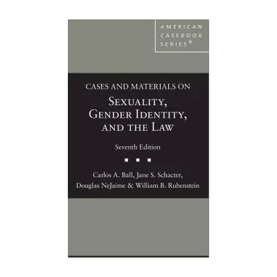 Cases &amp; Materials on Sexuality, Gender Identity, &amp; the Law