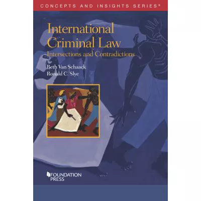 International Criminal Law (Concepts and Insights Series)