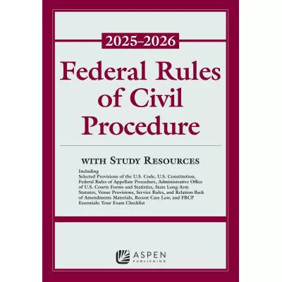 Federal Rules of Civil Procedure 2025-2026: With Study Resources