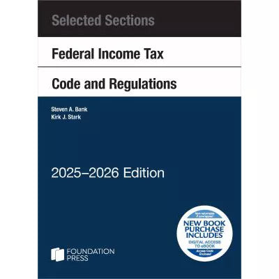 Selected Sections Federal Income Tax Code &amp; Regulations, 2025-2026