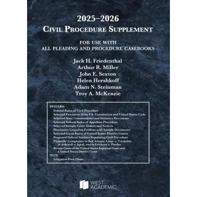 Civil Procedure Supplement, for Use with All Pleading &amp; Procedure Casebooks, 2025-2026