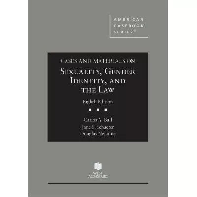 Cases &amp; Materials on Sexuality, Gender Identity, &amp; the Law